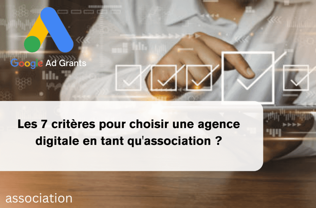 Visuel présentant les 7 critères essentiels pour choisir une agence digitale spécialisée pour associations : expérience, stratégie, budget et accompagnement.