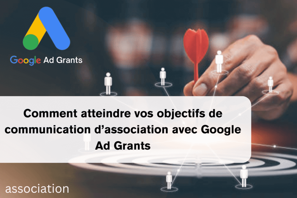 Visuel illustrant les avantages de Google Ad Grants pour les associations : collecte de dons, recrutement de bénévoles, sensibilisation et suivi des performances.